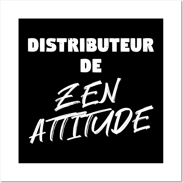 Distributeur de Zen Attitude - T-shirt Cadeau Wall Art by B-BUZZ